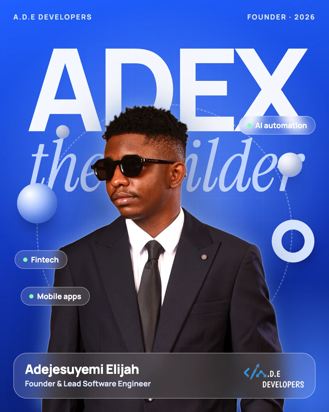 Adejesuyemi Elijah, Founder & Lead Software Engineer